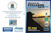 MANUAL PESCADOR 2013 - SEJUSP-MS · 2017. 12. 14. · Manual do PESCADOR 2013 26 anos protegendo os recursos naturais de Mato Grosso do Sul oi impresso com papel cer e de reflorestament