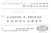 CANTOS E FESTAS POPULARES - UFBA · 2019. 12. 17. · FESTAS POPULARES; * i í. PUBLICAÇÃO SALVAPCO-BAU8A. I \ \ \ \ ' t \ X l i. O Centro de Estudos Bahianos. fundado em 1941 com