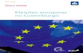 Eleições europeias no Luxemburgo - gouvernement · 8 Eleições europeias no Luxemburgo A UE também não trata da autorização para a construção de uma nova casa numa comuna.