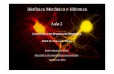 Biofísica Mecânica e Eléctricadei-s1.dei.uminho.pt/pessoas/pmendes/biofisica/downloads/...Biofísica mecânica e eléctrica–2. 2 • Biofísica eléctrica do nervo e do músculo.