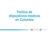 Política de dispositivos médicos en Colombia Mejia.pdf · 2018. 11. 23. · SISDIS Dispositivos Médicos SISDIS: Plataforma de reporte de precios de venta de dispositivos médicos