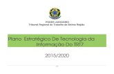 Plano Estratégico De Tecnologia da Informação Do TRT7 2015/2020 · 2017. 8. 21. · Diretor de Secretaria da 16ª Vara do Trabalho de Fortaleza - Membro da Comissão KALINE LEWINTER