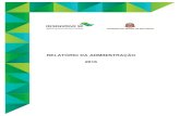 RELATÓRIO DA ADMINISTRAÇÃO 2016 · A Desenvolve SP - Agência de Fomento do Estado de São Paulo S.A. apresenta, desde 2009, o Relatório da Administração como forma de estreitar