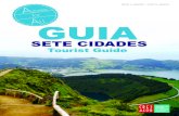 Guia e Mapa das Sete Cidades - azores.gov.ptsiaram.azores.gov.pt/.../s-miguel-lagoa-das-Sete-Cidades/GUIA7CIDA… · das Sete Cidades à restante ilha. São Miguel, the largest of