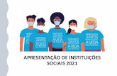 SOCIAIS 2021 APRESENTAÇÃO DE INSTITUIÇÕES