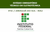 IFSC / JARAGUÁ DO SUL - RAU ESTÁGIO OBRIGATÓRIO TÉCNICO …