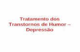 Tratamento dos Transtornos de Humor Depressão