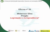 Oficina nº 24 Weberson Silva Pregão Legislação e ...