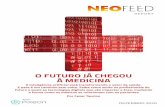 O FUTURO JÁ CHEGOU À MEDICINA - NeoFeed
