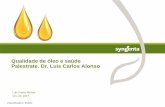 Qualidade de óleo e saúde Palestrate. Dr. Luis Carlos Alonso
