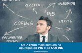 Os 7 erros mais comuns na PIS e da COFINS