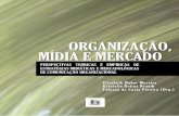OrganizaçãO, mídia e mercadO: PersPectivas teóricas e ...