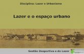 Disciplina: Lazer e Urbanismo