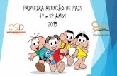PRIMEIRA REUNIÃO DE PAIS 4º e 5º ANOS 2019
