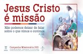 Missionário com o tema: Jesus Cristo é missão,