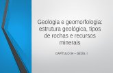 Geologia e geomorfologia: estrutura geológica, tipos de ...