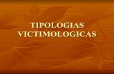 TIPOLOGIAS VICTIMOLOGICAS