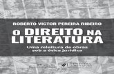 ROBERTO VICTOR PEREIRA RIBEIRO O DIREITO NA LITERATURA