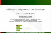 INF016 – Arquitetura de Software 05 – Conectores