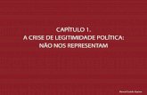 CAPÍTULO 1. A CRISE DE LEGITIMIDADE POLÍTICA: NÃO NOS ...