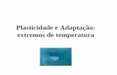 Plasticidade e Adaptação: extremos de temperatura