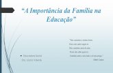 “A Importância da Família na Educação”