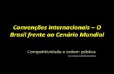 Convenções Internacionais – O Brasil frente ao Cenário Mundial
