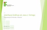 Interfaces Gráficas em Java (+ Strings)
