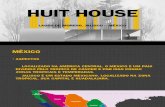Huit House