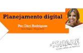 Planejamento digital - Share Porto Alegre 2014