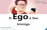 O Ego © seu Inimigo