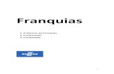 Cotedos para o Portal SEBRAE - FRANQUIAS .franquias"idealizadapelo"franqueador,"mediante"o"pagamento"de"