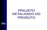 PROJETO DETALHADO DO PRODUTO -   PDM14304 Concomitante...  PROJETO DETALHADO Cristiano