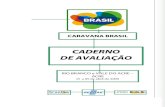 Caderno avalia§£o ACRE - .Del Bianco Tour Operator Claudio Del Bianco Rio de Janeiro/RJ Easygoing