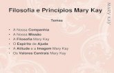 Filosofia e Princ­pios Mary Kay - .Mary Kay Brasil â€¢ Mary Kay inicia as suas opera§µes em 01