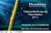 Teleconferأھncia de Resultados 3T11 - braskem-ri â€؛ ... â€؛ 15 â€؛ ...3T11_Port_0911.pdfآ  Destaques