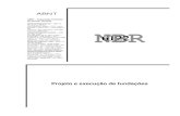 NBR 6122 - Projeto e Execuo de Fundaes eder.clementino/GESTO...2 NBR 6122/1996 NBR 10905 Solo Ensaios de palheta in situ Mtodo de ensaio NBR 12069 Solo Ensaio de penetrao de cone in