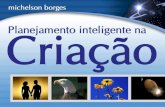 Michelson Borges - Criacionismo: Planjejamento Inteligente da Criacao