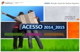 Acesso 2014-2015 @ Mostra UP 2014