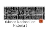 Historia del castillo de chapultepec