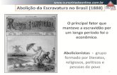 Aboli§£o da Escravatura no Brasil (1888) - Curso Tr­ .Aboli§£o da Escravatura no Brasil (1888)