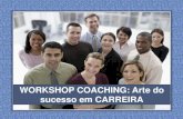 Workshop coaching arte do sucesso em carreira
