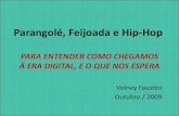 Parangol©, Feijoada e Hip Hop