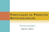 Purifica§£o de Produtos Biotecnol³gicos