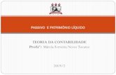 TEORIA DA CONTABILIDADE Profa¢›: M£Œrcia Ferreira Neves ... TEORIA DA CONTABILIDADE Profa¢›: M£Œrcia