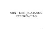 ABNT NBR-6023/2002 REFERNCIAS - Hist³rias .2 ABNT NBR-6023/2002 Referncias â€¢Esta norma estabelece