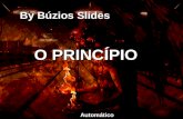 By Bzios Slides O PRINCPIO Automtico Que princ­pio © esse? By Bzios