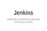 Jenkins integrando e estendendo