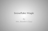 Bowlin Snowflake Magic