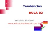 Tendncias AULA 02 Eduardo Silvestri